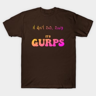 There Are Other Games Guys T-Shirt